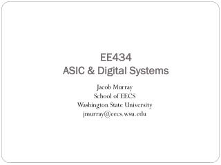 EE434 ASIC &amp; Digital Systems
