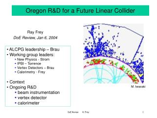 Oregon R&amp;D for a Future Linear Collider