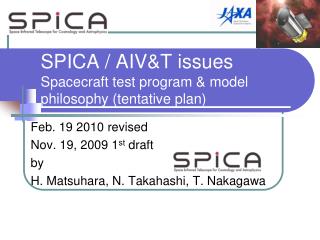 SPICA / AIV&amp;T issues Spacecraft test program &amp; model philosophy (tentative plan)