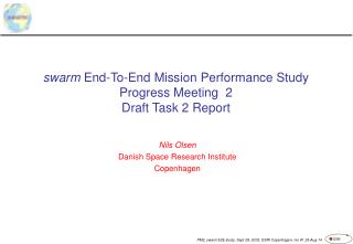 swarm End-To-End Mission Performance Study Progress Meeting 2 Draft Task 2 Report