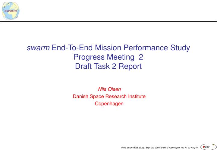 swarm end to end mission performance study progress meeting 2 draft task 2 report