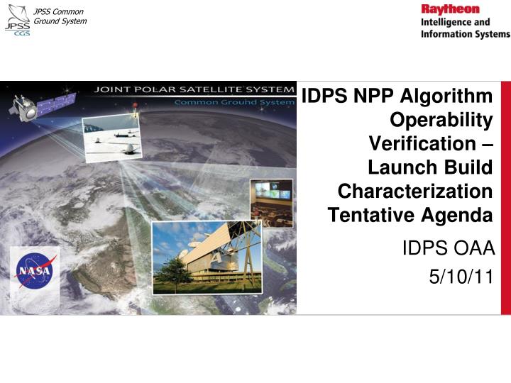 idps npp algorithm operability verification launch build characterization tentative agenda