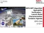 IDPS NPP Algorithm Operability Verification – Launch Build Characterization Tentative Agenda - slide 1