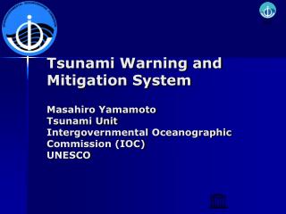 Tsunami Early Warning System --effective utilization of existing systems--- O	 upstream