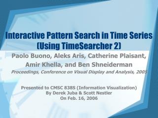 Interactive Pattern Search in Time Series (Using TimeSearcher 2)