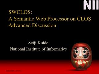 SWCLOS: A Semantic Web Processor on CLOS Advanced Discussion