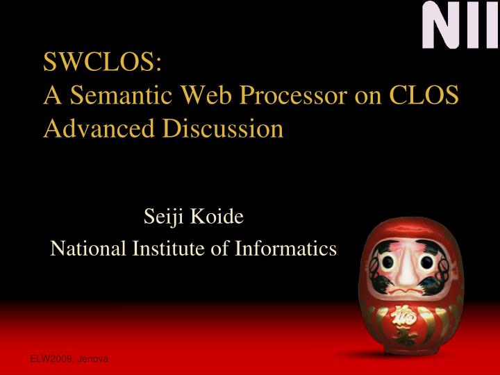 swclos a semantic web processor on clos advanced discussion