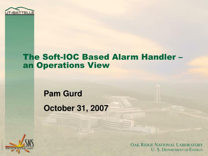 the soft ioc based alarm handler an operations view