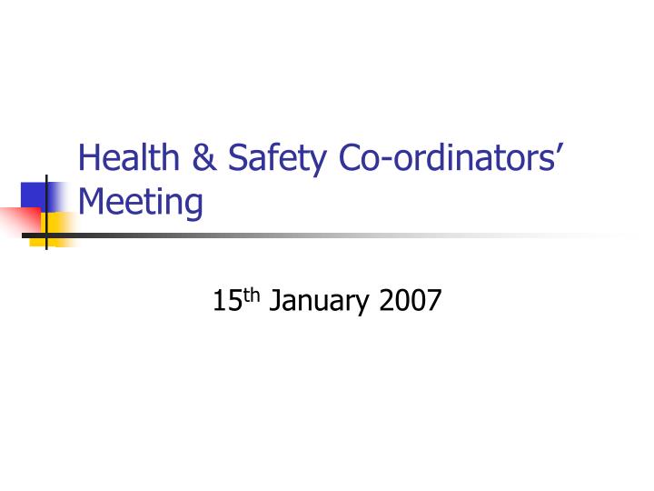 health safety co ordinators meeting