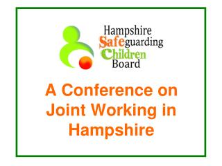 A Conference on Joint Working in Hampshire