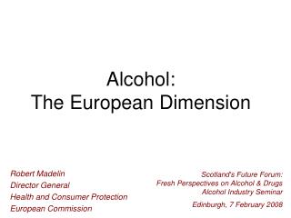 Alcohol: The European Dimension