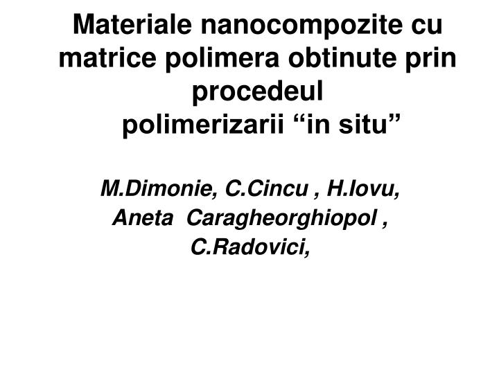 materiale nanocompozite cu matrice polimera obtinute prin procedeul polimerizarii in situ