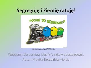 segreguj i ziemi ratuj