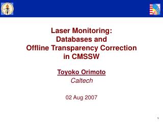 Laser Monitoring: Databases and Offline Transparency Correction in CMSSW