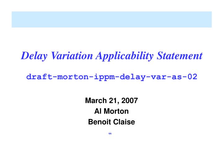 delay variation applicability statement draft morton ippm delay var as 02