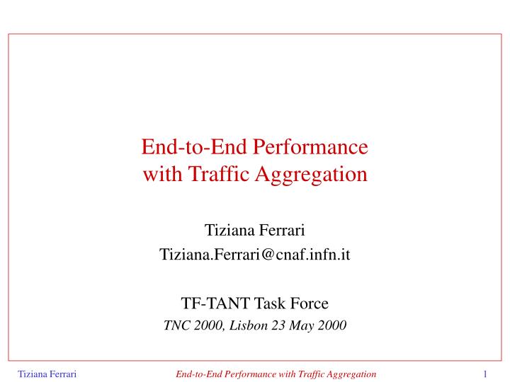 end to end performance with traffic aggregation