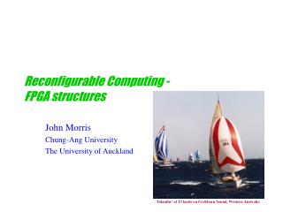 Reconfigurable Computing - FPGA structures