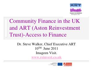 Community Finance in the UK and ART (Aston Reinvestment Trust)-Access to Finance