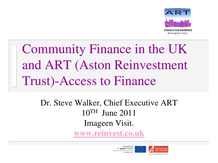 community finance in the uk and art aston reinvestment trust access to finance