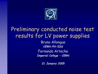 Preliminary conducted noise test results for LV power supplies