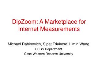DipZoom: A Marketplace for Internet Measurements