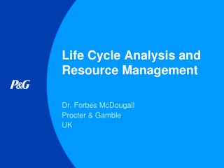 Life Cycle Analysis and Resource Management