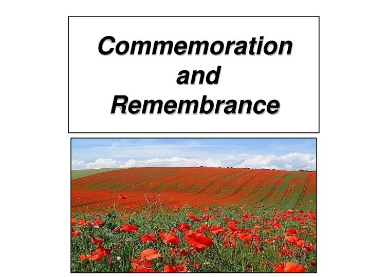commemoration and remembrance