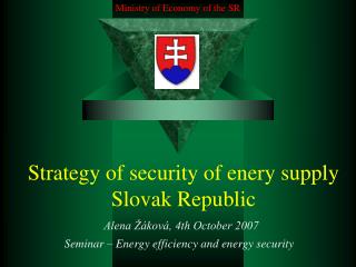 Strategy of security of enery supply Slovak Republic