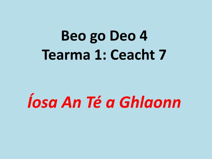 beo go deo 4 tearma 1 ceacht 7