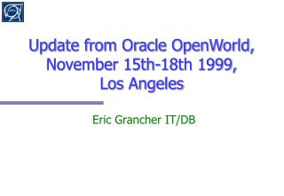 Update from Oracle OpenWorld, November 15th-18th 1999, Los Angeles