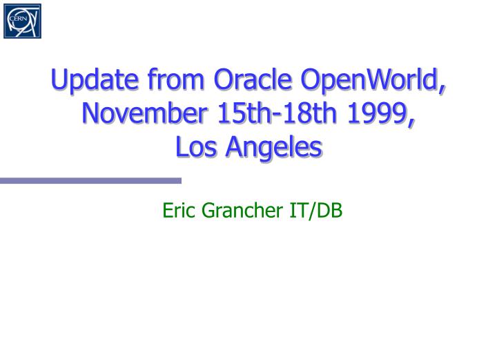 update from oracle openworld november 15th 18th 1999 los angeles