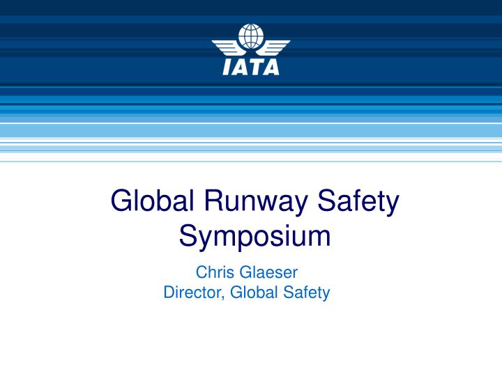 global runway safety symposium