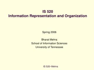 IS 520 Information Representation and Organization