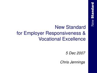 New Standard for Employer Responsiveness &amp; Vocational Excellence