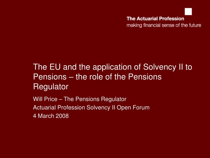 the eu and the application of solvency ii to pensions the role of the pensions regulator