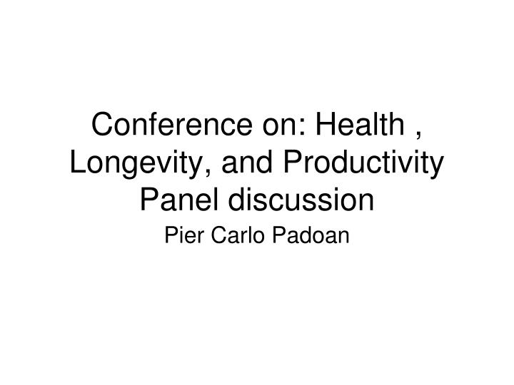 conference on health longevity and productivity panel discussion