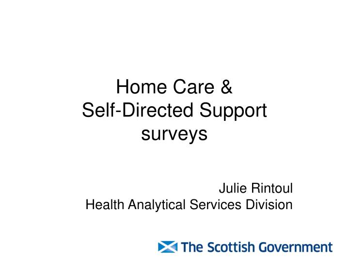 home care self directed support surveys