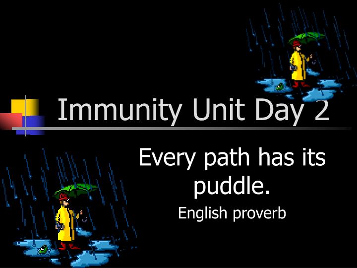 immunity unit day 2