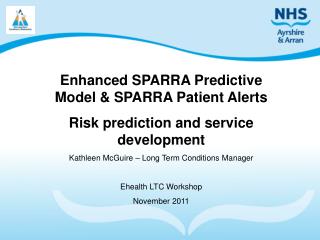 Enhanced SPARRA Predictive Model &amp; SPARRA Patient Alerts Risk prediction and service development