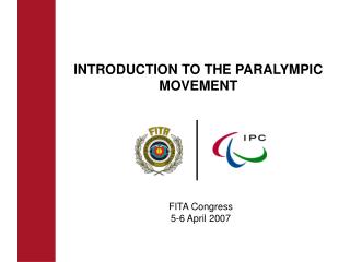INTRODUCTION TO THE PARALYMPIC MOVEMENT