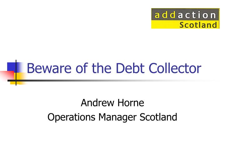 beware of the debt collector