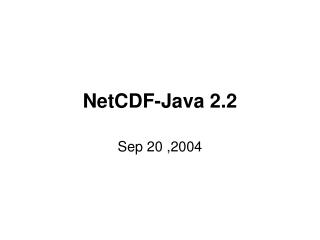 NetCDF-Java 2.2
