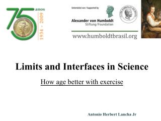 Limits and Interfaces in Science How age better with exercise