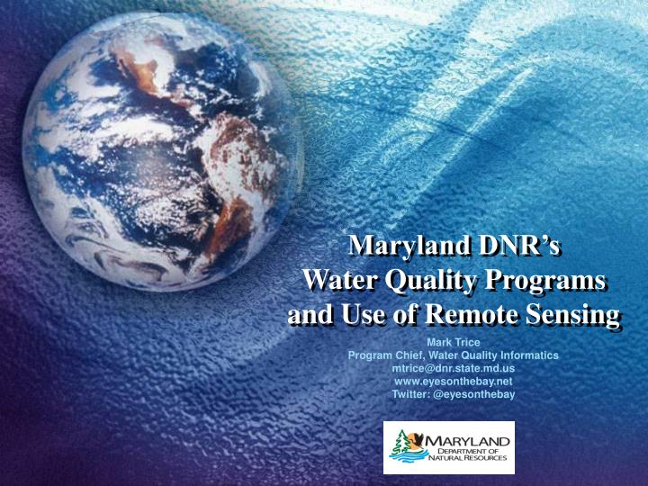 maryland dnr s water quality programs and use of remote sensing