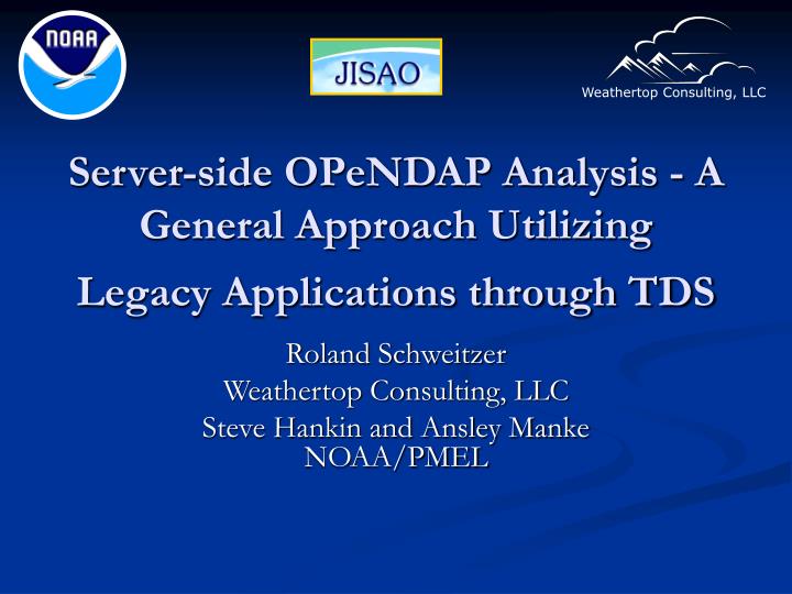 server side opendap analysis a general approach utilizing legacy applications through tds