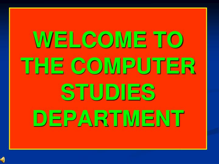 welcome to the computer studies department
