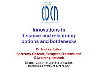 Innovations in distance and e-learning: options and bottlenecks