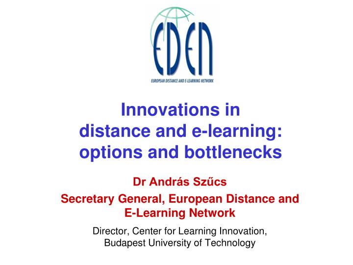 innovations in distance and e learning options and bottlenecks