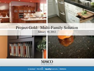 Project Gold: Multi-Family Solution