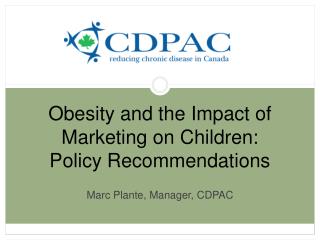 Obesity and the Impact of Marketing on Children: Policy Recommendations